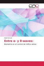 Entre ?- y ?-waves: