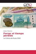 Forzar el tiempo perdido