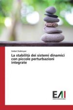 La stabilit? dei sistemi dinamici con piccole perturbazioni integrate