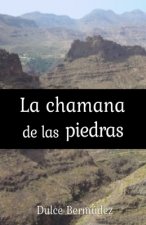 La Chamana de las piedras
