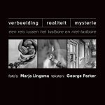 Verbeelding-Realiteit-Mysterie: Een reis tussen het tastbare en niet-tastbare