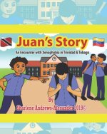 Juan's Story: An Encounter with Xenophobia in Trinidad & Tobago