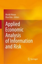 Applied Economic Analysis of Information and Risk