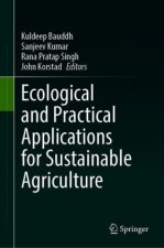 Ecological and Practical Applications for Sustainable Agriculture