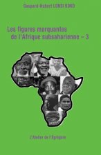Les figures marquantes de l'Afrique subsaharienne - 3