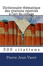 Dictionnaire thématique des citations relatives ? l'art du collage