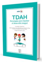 TDAH. Estrategias para impulsar el Desarrollo Integral
