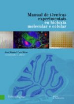MANUAL DE TÈCNICAS EXPERIMENTAIS EN BIOLOXÍA MOLECULAR E CELULAR