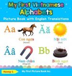 My First Vietnamese Alphabets Picture Book with English Translations