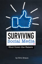 Surviving Social Media: Shut Down the Haters