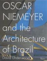 Oscar Niemeyer and the Architecture of Brazil