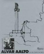 Alvar Aalto in His Own Words