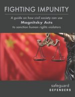 Fighting Impunity: A guide to how civil society can use 'Magnitsky Acts' to sanction human rights violators