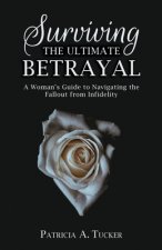 Surviving the Ultimate Betrayal