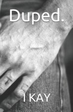Duped.: What happens when you meet the ultimate catfish