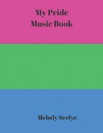 My Pride Music Book