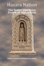 Hazara Nation: The Native and Noble People of Afghanistan