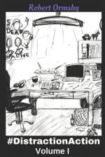 #DistractionAction: Volume One