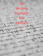 50 Writing Prompts For Authors Volume 3