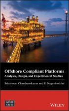 Offshore Compliant Platforms - Analysis, Design, and Experimental Studies