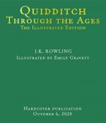 Quidditch Through the Ages: The Illustrated Edition (Illustrated Edition)