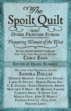 The Spoilt Quilt and Other Frontier Stories: Pioneering Women of the West