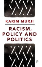 Racism, Policy and Politics
