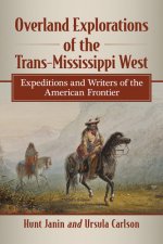 Overland Explorations of the Trans-Mississippi West