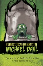 La Voz En El Ba?o de Los Ni?os Y Otros Cuentos de Miedo