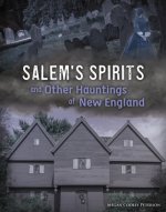 Salem's Spirits and Other Hauntings of New England