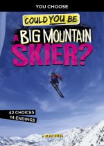 Could You Be a Big Mountain Skier?