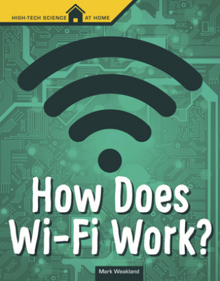 How Does Wi-Fi Work?