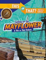 Sailing on the Mayflower: A This or That Debate