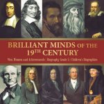 Brilliant Minds of the 19th Century Men, Women and Achievements Biography Grade 5 Children's Biographies