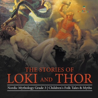 Stories of Loki and Thor Nordic Mythology Grade 3 Children's Folk Tales & Myths