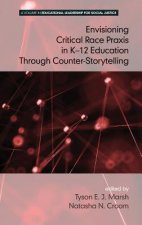 Envisioning a Critical Race Praxis in K-12 Leadership Through Counter-Storytelling