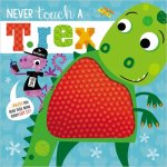 Never Touch a T. Rex!