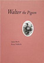 WALTER THE PIGEON