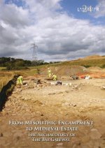From Mesolithic Encampment to Medieval Estate