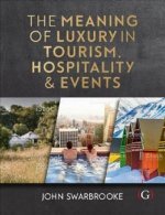 Meaning of Luxury in Tourism, Hospitality and Events