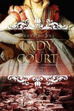 Lady of the Court: Book Two of the Three Graces Trilogy