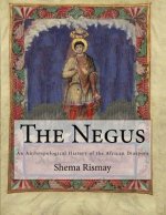 The Negus: An Athropological contruction of African Diasporic History