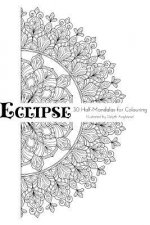Eclipse: 30 Half-Mandalas For Colouring