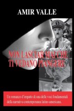 Non lasciar mai che ti vedano piangere