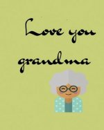 Love you grandma