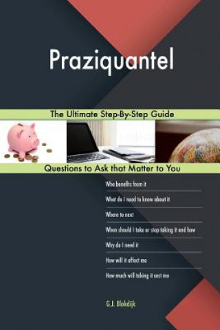 Praziquantel; The Ultimate Step-By-Step Guide