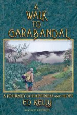 A Walk to Garabandal: A Journey of Happiness and Hope