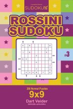 Rossini Sudoku - 200 Normal Puzzles 9x9 (Volume 3)