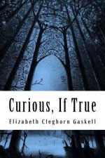 Curious, If True: Strange Tales