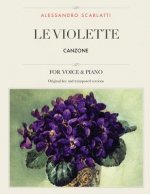 Le Violette: Canzone, For Medium, High and Low Voices